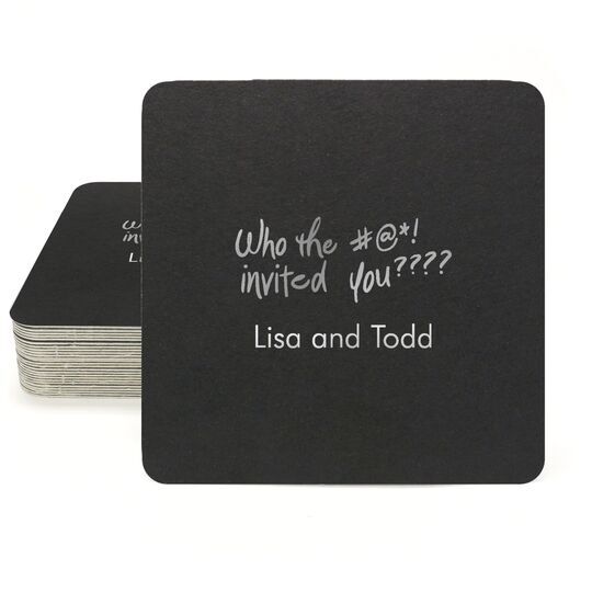 Fun Who Invited You Square Coasters